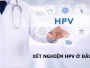Xét nghiệm HPV là gì và ở đâu tốt tại Hà Nội
